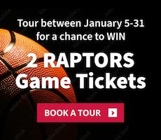 Tour between January 5- 31 for a chance to WIN 2 Raptors Game Tickets.