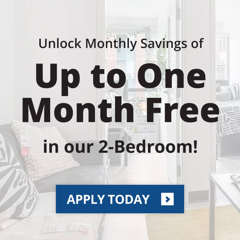 Unlock monthly savings of up to one month free in our 2-bedroom!